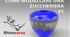Rhinoceros 3D - Come modellare una zuccheriera #1