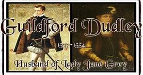 Guildford Dudley husband of Lady Jane Grey 1535 1554