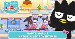 Badtz-maru Artist Alley Adventures | Hello Kitty and Friends Supercute Adventures S8 EP2