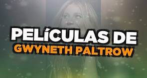 Las mejores películas de Gwyneth Paltrow