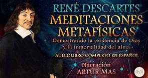 René Descartes - Meditaciones Metafísicas (Audiolibro Completo en Español) "Voz Real Humana"