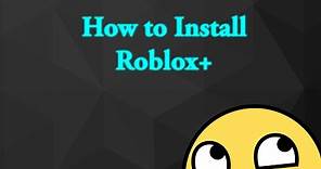 How to install Roblox+ on Google Chrome | Roblox