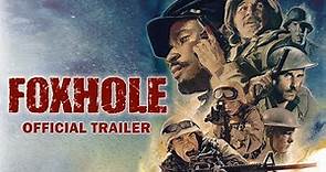 "Foxhole" Official Trailer