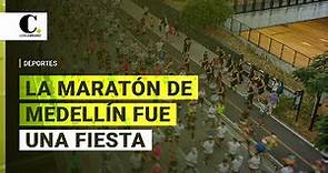 La Maratón de Medellín se vivió en fiesta | El Colombiano