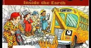The Magic School Bus series -The Magic School Bus Inside The Earth