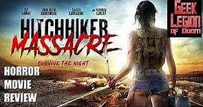 HITCHHIKER MASSACRE ( 2017 Ely LaMay ) Slasher Horror Movie Review