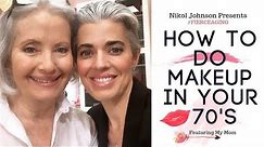 HOW TO DO YOUR MAKEUP IN YOUR 70'S | FEATURING MY MOM | #FIERCEAGING | Nikol Johnson