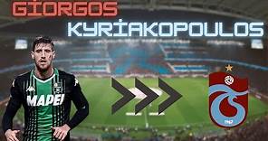 Giorgos Kyriakopoulos | Skills & Plays | ( Welcome to Trabzonspor 🔴🔵 ? )