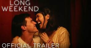LONG WEEKEND - Official Trailer (HD)