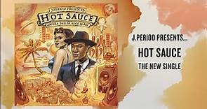 J.PERIOD Presents "Hot Sauce" featuring Andra Day & Aloe Blacc [Official Visualizer]