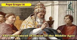 Pope Gregory IX instituted the INQUISITION in 1231 - The instrument of terror of the Middle Ages !