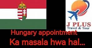 Hungary Embassy appointment 2023 | Hungary visit visa