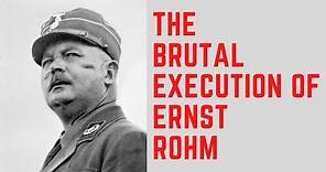 The BRUTAL Execution Of Ernst Rohm - The Leader Of The SA/Stormtroopers