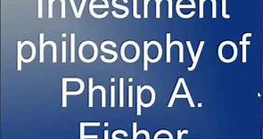 Investment philosophie of Philip A. Fisher