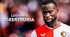 Lutsharel Geertruida 2023 - Amazing Skills, Tackles, Assists & Goals - Feyenoord | HD