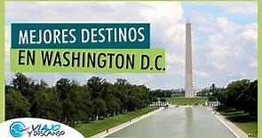 Mejores Lugares para visitar en WASHINGTON DC - Que hacer y Donde ir en la Capital