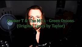 Booker T & the MG's - "Green Onions" (Original Lyrics by Taylor Stewart)