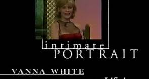 Lifetime's Intimate Portrait - Vanna White