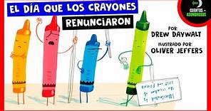 El Día Que Los Crayones RENUNCIARON | Drew Daywalt | Cuentos Para Dormir En Español Asombrosos