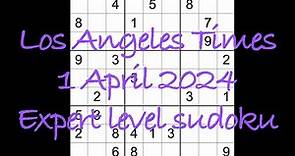 Sudoku solution – Los Angeles Times 1 April 2024 Expert level