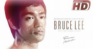 Bruce Lee - Revolutionize Your Mind - Motivational Video - 李小龍 | HD