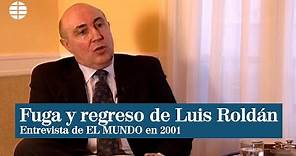 La entrevista de EL MUNDO a Luis Roldán en 2001: "Todo fue un absoluto montaje"