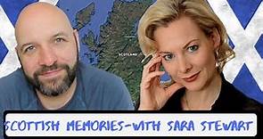 Scottish Memories with Sara Stewart