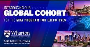 Introducing Wharton's New MBA Program for Executives Global Cohort