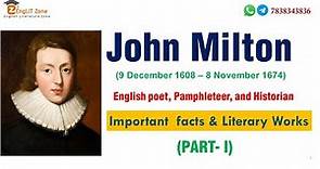 John Milton | Biography of John Milton | Age of Milton in English Literature | Works of John Milton