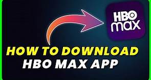 How to Download HBO Max App | How to Install & Get HBO Max App