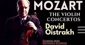 Mozart - Violin Concertos Nos.3,4,5,1,2 & Rondo + Presentation (reference record. : David Oistrakh)