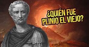 ¿Quién fue Plinio el Viejo?