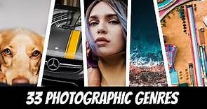 33 PHOTOGRAPHIC GENRES Explained in Less than 8 MINUTES!