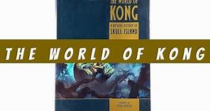 The World of Kong A Natural History of Skull Island (flip through) Artbook