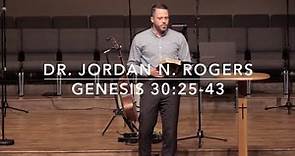 How God Fulfills His Promises - Genesis 30:25-43 (11.6.19) - Dr. Jordan N. Rogers