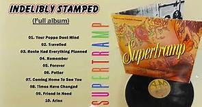 Supertramp - Indelibly Stamped (Full Album 1971) - The Best Classic Rock Songs ( NO ADS)