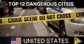 12 Most Dangerous Cities In The US in 2023 - Worst Places To Live in america