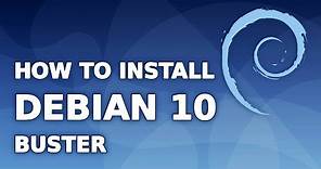 How to Install Debian 10 (Buster)