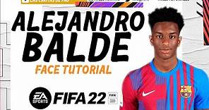 ALEJANDRO ALEX BALDE FACE FIFA 22 | + STATS | CAREER MODE | PROCLUBS MODO CARRERA BARCELONA