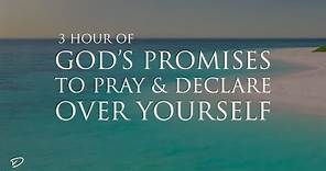 3 Hour of God's Promises to Pray & Declare Over Yourself: Prayer & Meditation Music