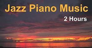 Piano Jazz & Jazz Piano: 2 Hours of Best Smooth Jazz Piano Music