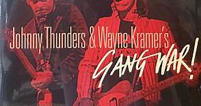 Johnny Thunders & Wayne Kramer 's Gang War - Johnny Thunders & Wayne Kramer's Gang War!