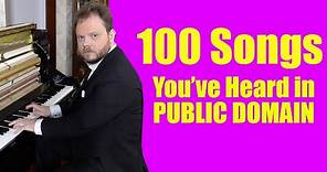 100 Songs You've Heard in Public Domain.