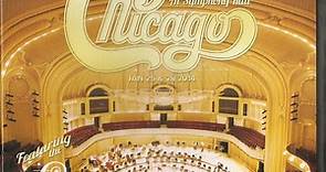 Chicago Featuring The Chicago Symphony Orchestra - Chicago At Symphony Hall