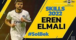 EREN ELMALI Skills 2022 | Fenerbahçe ile Adı Geçen Sol Bek