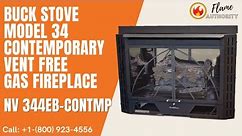 Buck Stove Model 34 Contemporary Vent Free Gas Fireplace NV 344EB-CONTMP