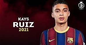 Kays Ruiz Atil 2021 - The Wizard 🧙‍♂️ | Welcome To Barcelona - HD