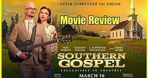 Southern Gospel - Movie Review