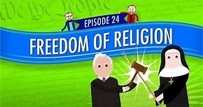 Freedom of Religion: Crash Course Government and Politics #24