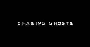 Film Chasing Ghosts HD